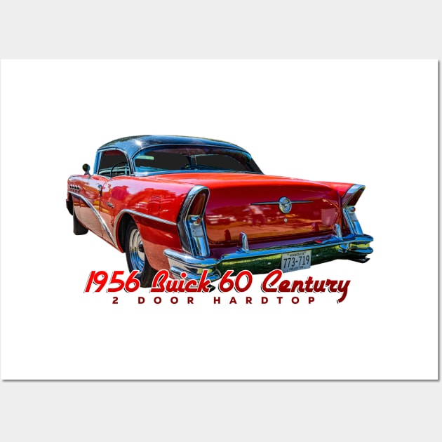 1956 Buick 60 Century 2 Door Hardtop Wall Art by Gestalt Imagery